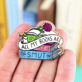 All My Books Are Smut Lapel Pin