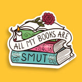 All My Books Are Smut Sticker