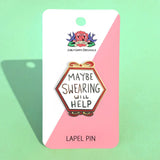 Maybe Swearing Will Help Lapel Pin