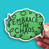 Embrace The Chaos Sticker