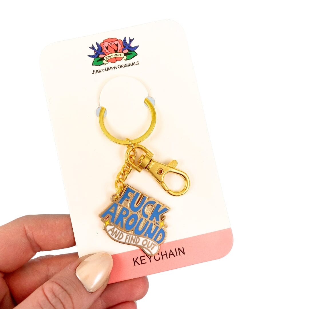 Fuck Around And Find Out Keychain