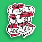 I Have A Fiction Addiction Sticker