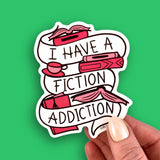 I Have A Fiction Addiction Sticker