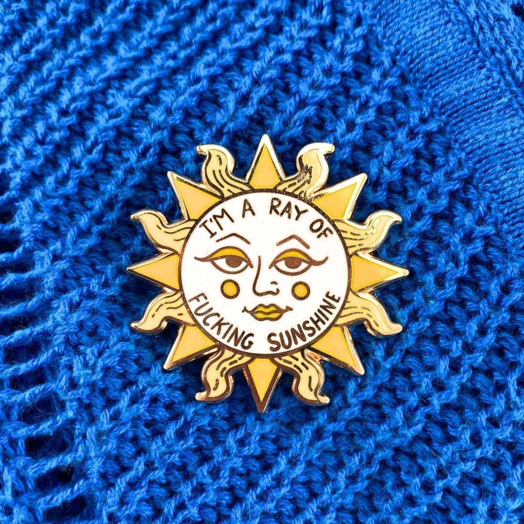 I'm A Ray Of Fucking Sunshine Lapel Pin