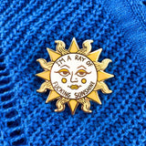 I'm A Ray Of Fucking Sunshine Lapel Pin