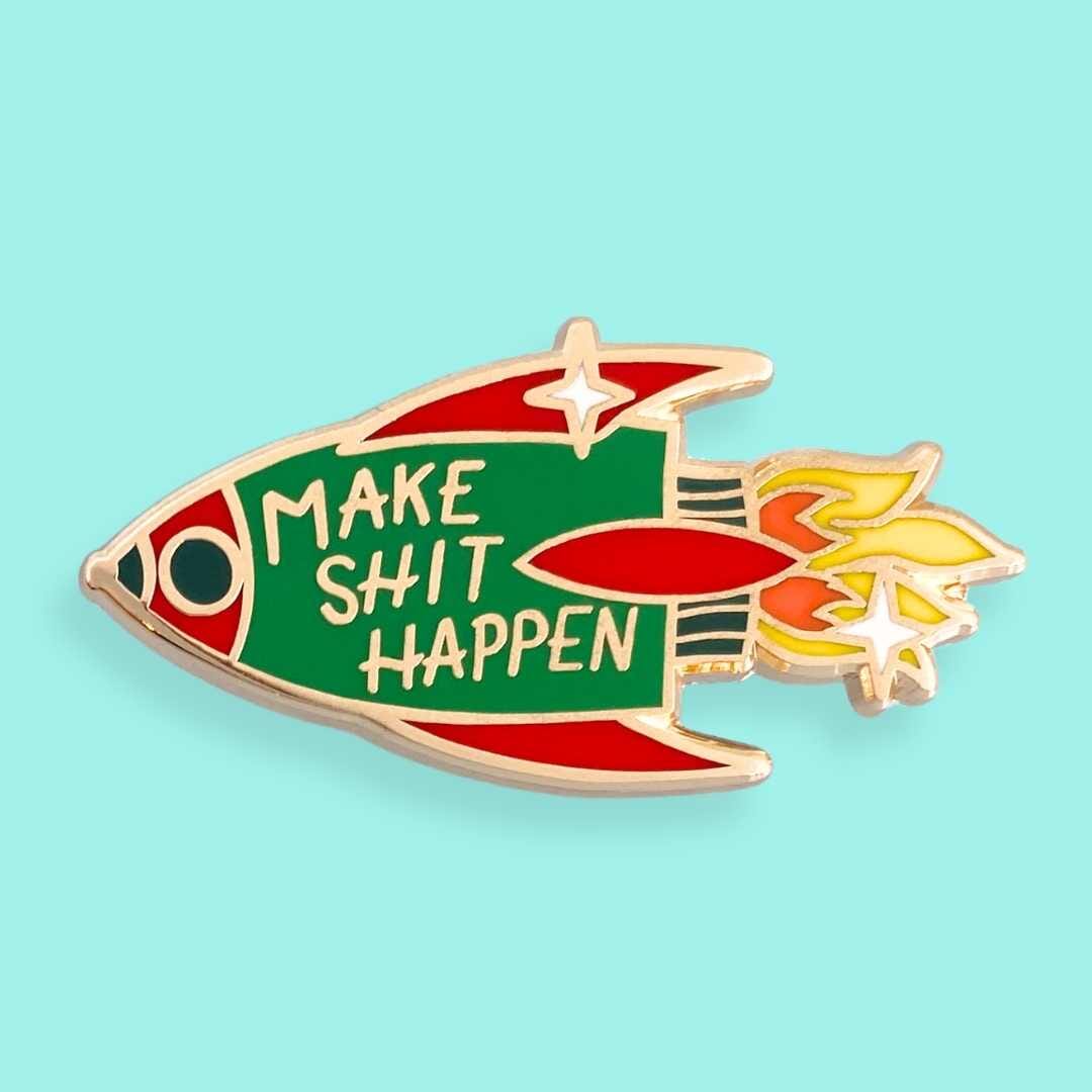 Make Shit Happen Lapel Pin