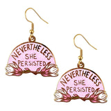 Nevertheless She Persisted Earrings