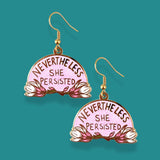 Nevertheless She Persisted Earrings