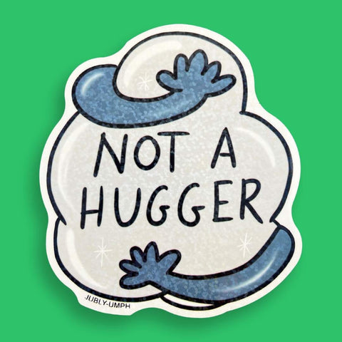 Not A Hugger Sticker