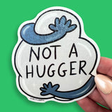 Not A Hugger Sticker