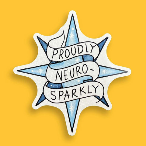 Proudly Neuro-Sparkly Sticker