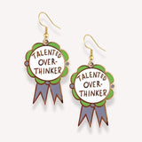 Talented Over-Thinker Earrings