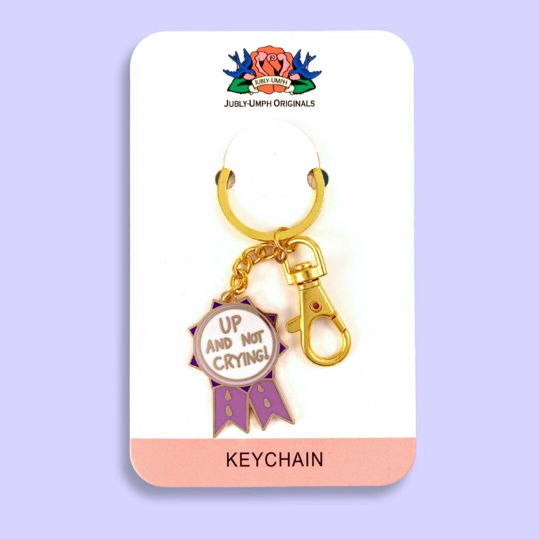 Up And Not Crying Keychain