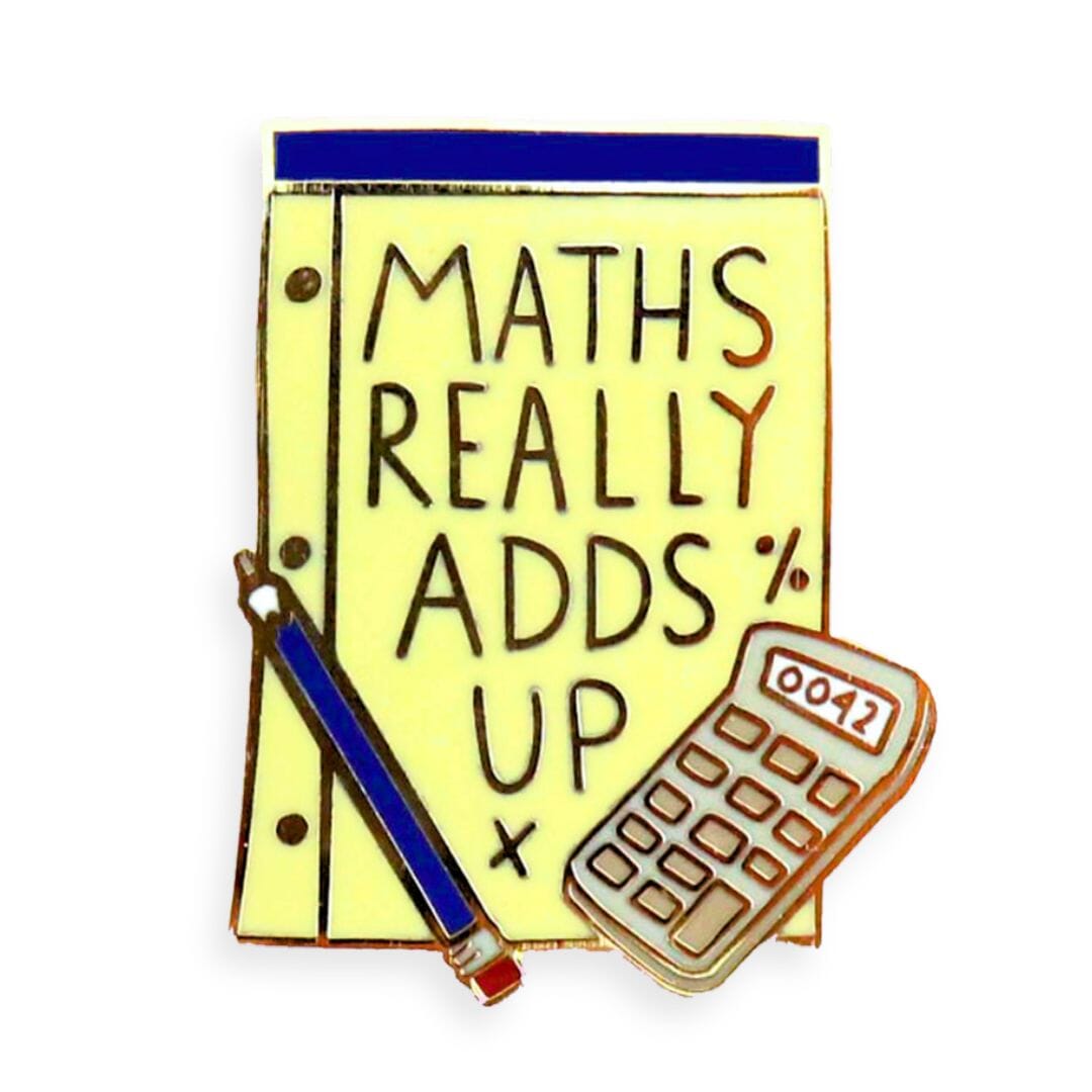 Maths Really Adds Up Lapel Pin