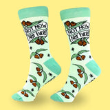 Not Now Not Ever Socks - Unisex Medium