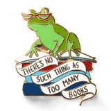 There's No Such Thing As Too Many Books Frog Lapel Pin