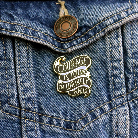 Courage Is Found In Unlikely Places Lapel Pin