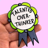 Talented Overthinker Embroidered Patch