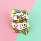 Kindness Is Easy Lapel Pin