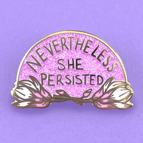 Nevertheless She Persisted Lapel Pin