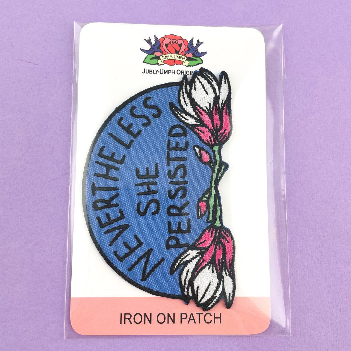 Nevertheless She Persisted Embroidered Patch