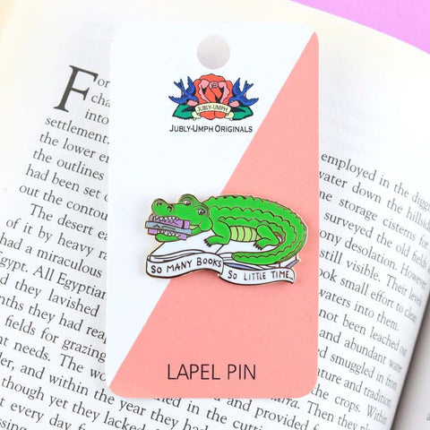 So Many Books - So Little Time Crocodile Lapel Pin