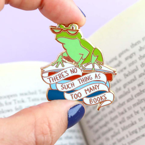 There's No Such Thing As Too Many Books Frog Lapel Pin