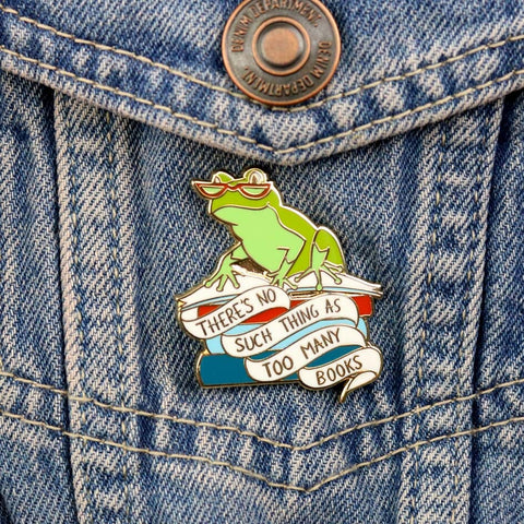 There's No Such Thing As Too Many Books Frog Lapel Pin